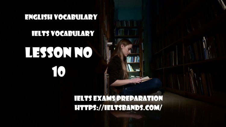 Ielts Vocabulary English Vocabulary Lesson 10 Ielts Exams Preparation