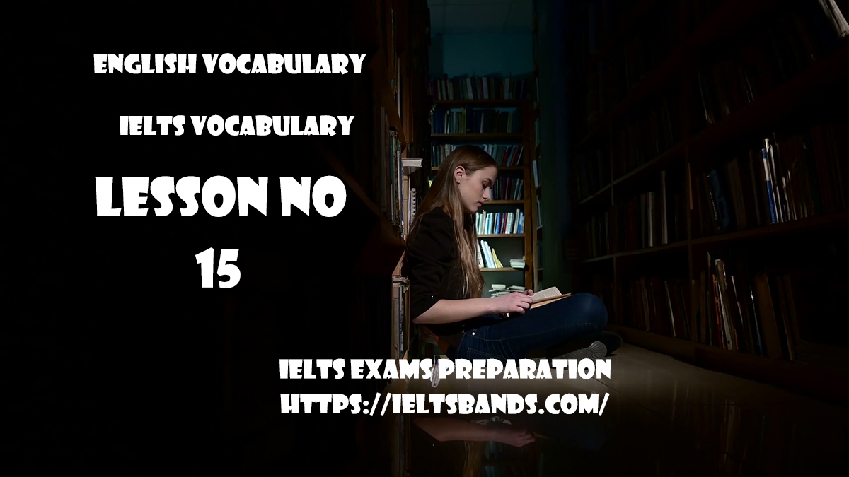 IELTS Vocabulary English Vocabulary Lesson 15 IELTS Exams Preparation