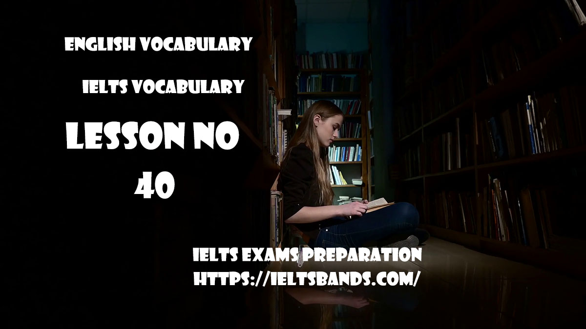 IELTS Vocabulary English Vocabulary Lesson 40 IELTS Exams Preparation
